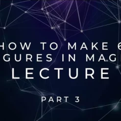 Scott Tokar – How to Make 6 Figures Lecture Part 3 ( Instant Download )