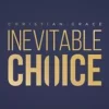 Inevitable Choice by Christian Grace ( Instant Download )