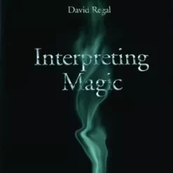 [Ebook] David Regal – Interpreting Magic ( Instant Download )