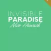 Invisible Paradise by Nico Heinrich