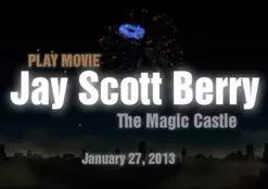 [Magic Video] Jay Scott Berry Magic Castle Lecture