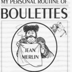 [Magic Video] Jean Merlin - My Personal routine of Boulettes
