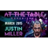 Justin Miller – At the Table Live Lecture (March 18th, 2015)