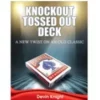 [Magic Video] Knockout Tossed Out Deck by Devin Knight