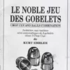 [Magic Video] Kurt Ehrler - Le Noble Jeu Des Gobelets