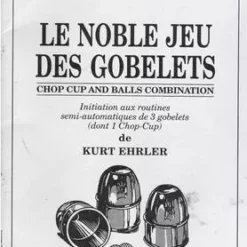 [Magic Video] Kurt Ehrler - Le Noble Jeu Des Gobelets