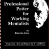 [Ebook|Mentalism & Hypnosis] Professional Patter for Working Mentalists by Bascom Jones
