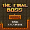 [Magic Video] Mark Calabrese – The Final Boss ( Instant Download )