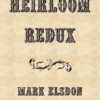 [Ebook] Mark Elsdon - Heirloom Redux