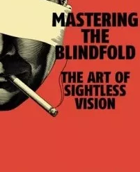 [Magic Video] Mastering the Blindfold: The Art of Sightless Vision By Steve Pellegrino