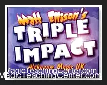 [Magic Video] Matt Ellison - Triple Impact