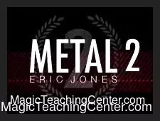 Eric Jones – Metal 2: Commanding Coin Magic.