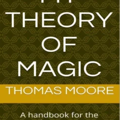 [Ebook] Thomas Moore – My Theory of Magic (official pdf)