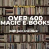 [Ebook|Exclusive] 400 Magic Ebooks Collection