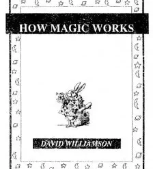[Magic Video] How Magic Works by David Williamson