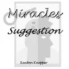[Magic Video] Miracles of Suggestion by Kenton Knepper