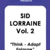 Sid Lorraine – Vol 2 (Think-Adapt-Enlarge)