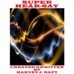 [Ebook] Harvey Raft – SUPER HEAR-SAY (official pdf)