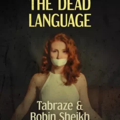 [Ebook] Tabraze & Robin Sheikh – The Dead Language ( Instant Download )