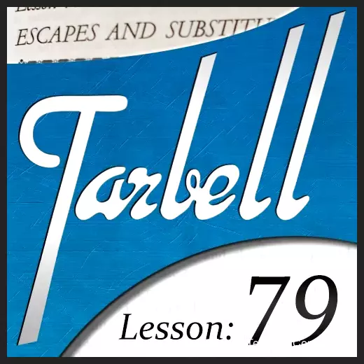 Dan Harlan – Tarbell 79 – Escapes & Substitutions