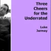 [Ebook] Luke Jermay – Three Cheers for the Underrated ( Instant Download )