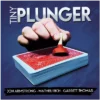 Mathieu Bich, Jon Armstrong and Garrett Thomas – Tiny Plunger ( Instant Download )