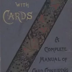 [Ebook] Tricks with Cards: A Complete Manual of Card Conjuring by Professor Hoffmann