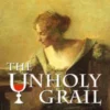 [Ebook|Exclusive] Unholy Grail by Larry Baukin