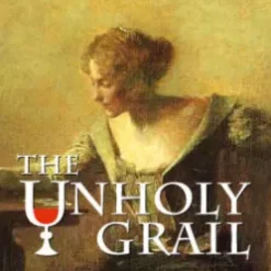 [Ebook|Exclusive] Unholy Grail by Larry Baukin