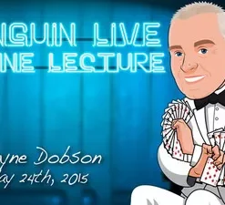 [Magic Video] Wayne Dobson Penguin Live Online Lecture