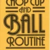 [Ebook] Chop Cup and Ball Routine by Gary Wolfsberger