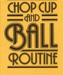 [Ebook] Chop Cup and Ball Routine by Gary Wolfsberger