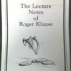 [Ebook] The Lecture Notes of Roger Klause by Roger Klause