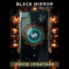 [Magic Video] Black Mirror Project by David Jonathan.