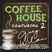 [Magic Video] Coffee House Conjuring 2 by Gregory Wilson & David Gripenwaldt ( Instant Download )
