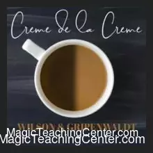 [Magic Video] Creme de la Creme by Joel Givens, Gregory Wilson & David Gripenwaldt ( Instant Download )