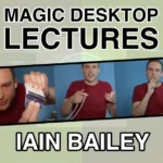 [Magic Video] Iain Baile – Magic Desktop Lecture