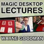 [Magic Video] Wayne Goodman – Magic Desktop Lecture ( Instant Download )