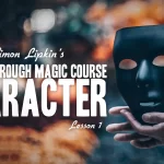 [Magic Video] Simon Lipkin's Acting Through Magic Course - Lesson 1 ( Instant Download )