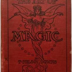 [Ebook] The Art of Magic by T. Nelson Downs, John Northern Hilliard ( Instant Download )