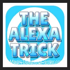 [Magic Video] The Alexa Trick by Steven Goodwin