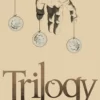 Trilogy by Rick Holcombe