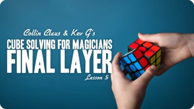 Collin Claus – Cube Solving for Magicians Lesson 5 (Instant Download)