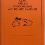 [Ebook] Justin Higham - More Pseudo Card Cheating and Related Switches ( Instant Download )