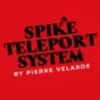 Spike Teleport System by Pierre Velarde