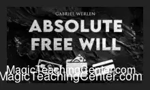 Absolute Free Will by Gabriel Werlen ( Instant Download )