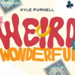 The Weird and the Wonderful by Kyle Purnell ( Instant Download )