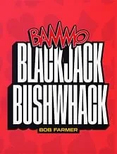 Bammo Blackjack Bushwhack by Bob Farmer Card Magic Trick