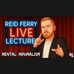 Reid Ferry Mental Minimalism Live Lecture