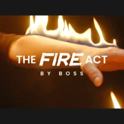 The Fire Act by Boss and Ochiu Magic